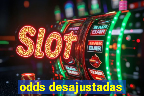 odds desajustadas